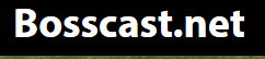 bosscast